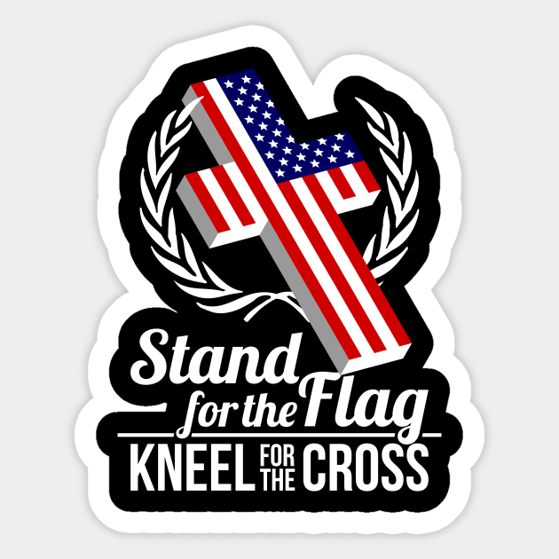 Stand For The Flag Kneel For The Cross Sticker by teevisionshop